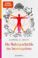 Die Naturgeschichte des Immunsystems di Clemens G. Arvay edito da Lübbe