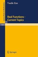Real Functions - Current Topics di Vasile Ene edito da Springer Berlin Heidelberg