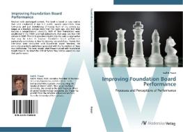 Improving Foundation Board Performance di Gail E. Fraser edito da AV Akademikerverlag