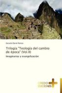 Trilogía "Teología del cambio de época" (Vol.II) di Gerardo Daniel Ramos edito da Credo