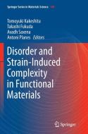 Disorder and Strain-Induced Complexity in Functional Materials edito da Springer Berlin Heidelberg