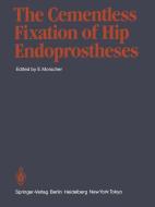 The Cementless Fixation of Hip Endoprostheses edito da Springer Berlin Heidelberg