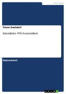 Interaktive SVG-Lerneinheit di Timon Zuelsdorf edito da GRIN Verlag