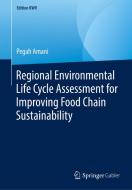 Regional Environmental Life Cycle Assessment for Improving Food Chain Sustainability di Pegah Amani edito da Springer-Verlag GmbH