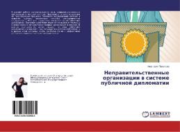 Nepravitel'stvennye organizacii v sisteme publichnoj diplomatii di Anastasiya Pahomova edito da LAP Lambert Academic Publishing