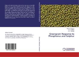 Greengram Response to Phosphorus and Sulphur di Sitaram Kumawat, R. K. Mathukia, M. K. Khistaria edito da LAP Lambert Academic Publishing