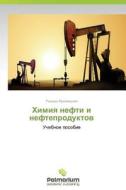 Khimiya Nefti I Nefteproduktov di Mukhamedova Rashida edito da Palmarium Academic Publishing