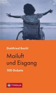 PoD - Mailuft und Eisgang di Gottfried Bachl edito da Tyrolia Verlagsanstalt Gm