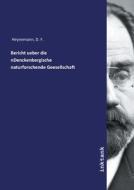 Bericht ueber die nDenckenbergische naturforschende Geesellschaft di D. F. Heynemann edito da Inktank publishing