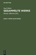 Frühe Hauptwerke di Paul Tillich edito da De Gruyter