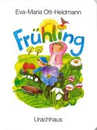 Frühling di Eva-Maria Ott-Heidmann edito da Urachhaus/Geistesleben