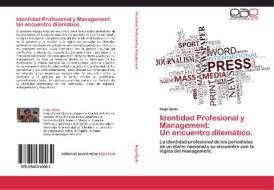Identidad Profesional y Management: Un encuentro dilemático. di Hugo Ojeda edito da LAP Lambert Acad. Publ.