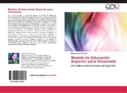 Modelo de Educación Superior para Venezuela di Miguel Angel Pineda edito da LAP Lambert Acad. Publ.