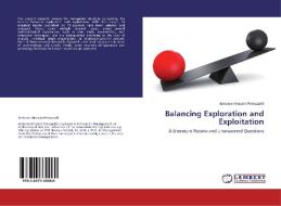 Balancing Exploration and Exploitation di Antonio Messeni Petruzzelli edito da LAP Lambert Academic Publishing