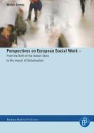 Perspectives on European Social Work di Walter Lorenz edito da Verlag Barbara Budrich