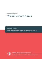Wissen schafft Neues di Petra Wimmer (Hrsg. ) edito da Edition Donau-Universität Krems