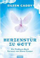 Herzenstür zu Gott di Eileen Caddy edito da Aurinia Verlag