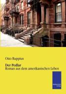 Der Pedlar di Otto Ruppius edito da Belletristik Verlag
