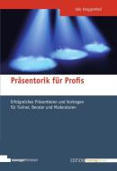 Präsentorik für Profis di Udo Kreggenfeld edito da managerSeminare Verl.GmbH