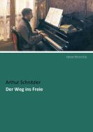 Der Weg ins Freie di Arthur Schnitzler edito da dearbooks