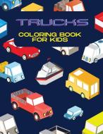 Trucks Coloring Book for Kids di Deeasy B. edito da Deeasy B.