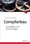 Compilerbau di Hanspeter Mössenböck edito da Dpunkt.Verlag GmbH