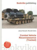 Combat Vehicle Reconnaissance (tracked) di Jesse Russell, Ronald Cohn edito da Book On Demand Ltd.