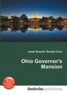 Ohio Governor\'s Mansion edito da Book On Demand Ltd.
