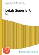 Leigh Genesis F.c. edito da Book On Demand Ltd.