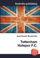 Tottenham Hotspur F.c. edito da Book On Demand Ltd.