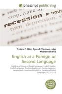 English as a Foreign or Second Language di Frederic P Miller, Agnes F Vandome, John McBrewster edito da Alphascript Publishing