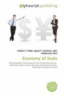 Economy Of Scale di #Miller,  Frederic P. Vandome,  Agnes F. Mcbrewster,  John edito da Vdm Publishing House