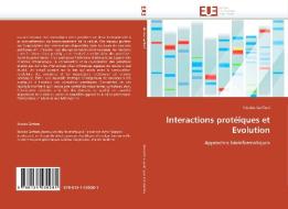 Interactions protéiques et Evolution di Nicolas Goffard edito da Editions universitaires europeennes EUE