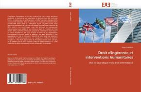 Droit d'ingérence et interventions humanitaires di Hajer Gueldich edito da Editions universitaires europeennes EUE