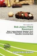 Bob Jones (third Baseman) edito da Aud Publishing