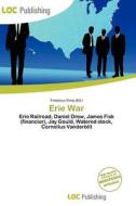 Erie War edito da Loc Publishing