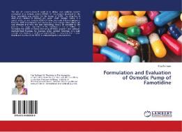 Formulation and Evaluation of Osmotic Pump of Famotidine di Fiza Farheen edito da LAP Lambert Academic Publishing