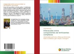Interacções entre componentes de fertilizantes complexos di Oleg Dormeshkin edito da Novas Edições Acadêmicas