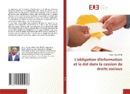 L'obligation D'information Et Le Dol Dans La Cession De Droits Sociaux di Bilaki Regis Tinga Bilaki edito da KS OmniScriptum Publishing
