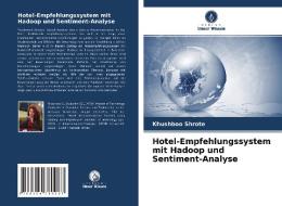 Hotel-Empfehlungssystem mit Hadoop und Sentiment-Analyse di Khushboo Shrote edito da Verlag Unser Wissen