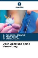 Open Apex und seine Verwaltung di Rushikesh Gaikwad, Rohit Dhoot, Snehal Palwe edito da Verlag Unser Wissen