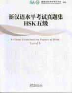 Official Examination Papers of HSK, Level 5 edito da China Book Trading GmbH