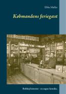 Købmandens feriegæst di Ebba Møller edito da Books on Demand