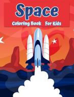 Space Coloring Book for Kids di Small Rabbit Press edito da Smart Rabbit Press