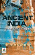 Ancient India, Its Language and Religions di Hermann Oldenberg edito da Namaskar Books