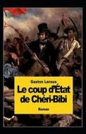 Le Coup D'etat De Cheri-Bibi Annote di Leroux Gaston Leroux edito da Independently Published
