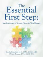 The Essential First Step di Jennifer Fitzpatrick, Christina Imgrund edito da VERTEL PUB