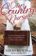 Our Country Nurse di Sarah Beeson edito da HarperCollins Publishers