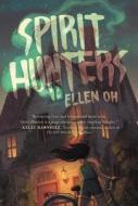 Spirit Hunters di Ellen Oh edito da HARPERCOLLINS