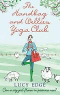 The Handbag and Wellies Yoga Club di Lucy Edge edito da Ebury Publishing